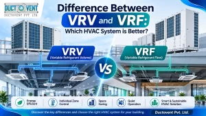 Read more about the article Difference Between VRV and VRF: Which HVAC System is Better?