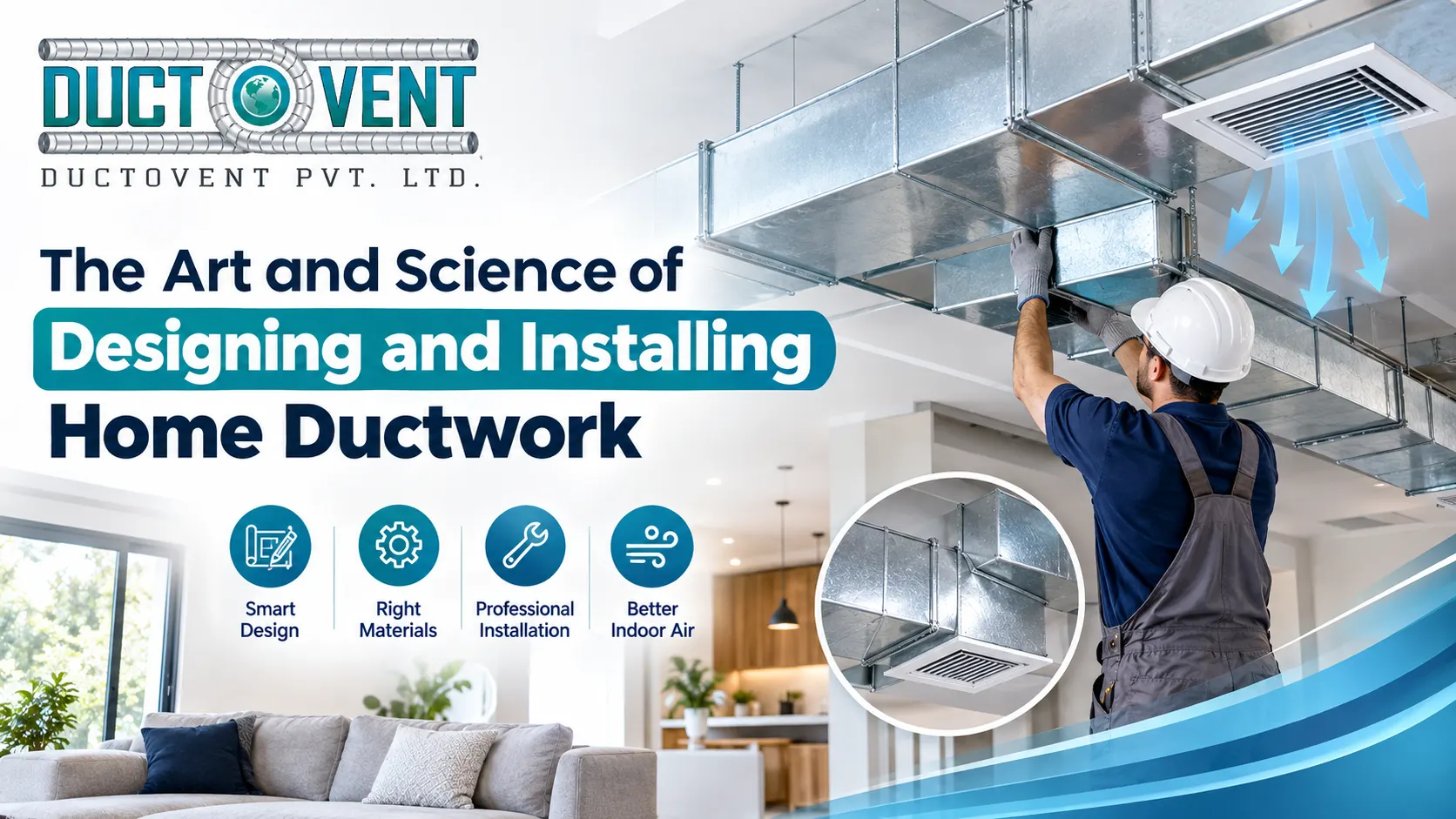 You are currently viewing The Art and Science of Designing and Installing Home Ductwork